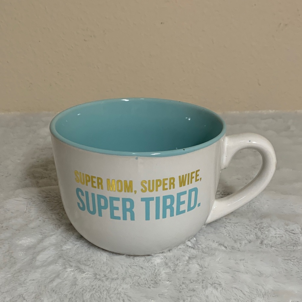 Super Mom, Super Wife, Super Tired Ceramic Coffee Mug